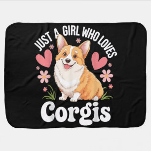 Just a girl who loves Corgis Baby Blanket