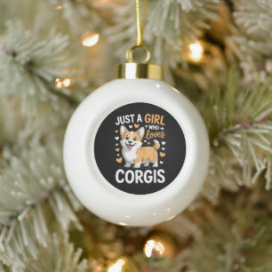 Just A Girl Who Loves Corgis Ceramic Ball Christmas Ornament