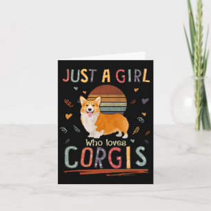 Just A Girl Who Loves Corgis Funny Corgi  Card