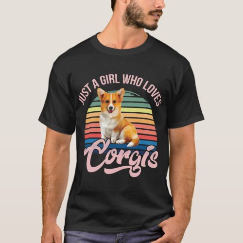Just a girl who loves Corgis funny dog design for  T_Shirt