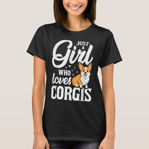 Just a Girl Who Loves Corgis Gift for Corgi Lovers T_Shirt