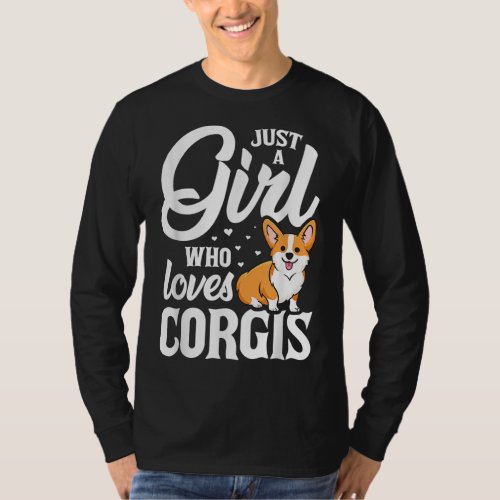 Just a Girl Who Loves Corgis Gift for Corgi Lovers T_Shirt