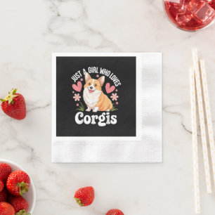 Just a girl who loves Corgis Napkins