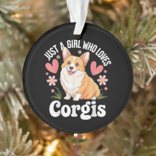 Just a girl who loves Corgis Ornament