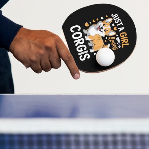 Just A Girl Who Loves Corgis Ping Pong Paddle
