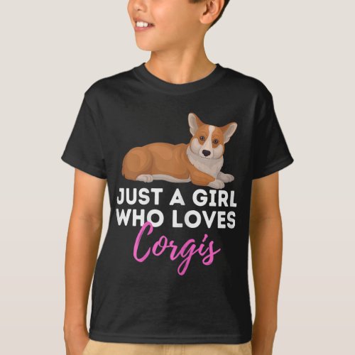 Just A Girl Who Loves Corgis _ Welsh Corgi Owner D T_Shirt