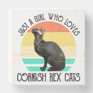 Just A Girl Who Loves Cornish Rex Cats Wooden Box Sign