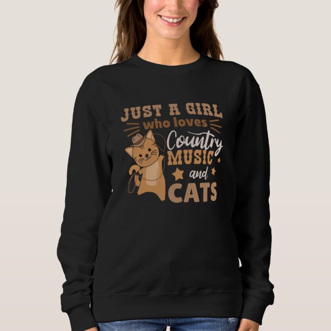 Just A Girl Who Loves Country Music And Cats Sweatshirt (Front)