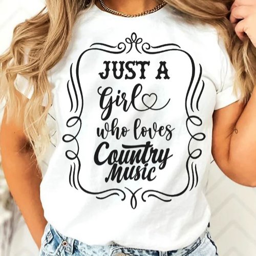 Just A Girl Who Loves Country Music T_Shirt