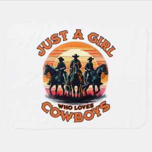 Just a girl who loves cowboys baby blanket