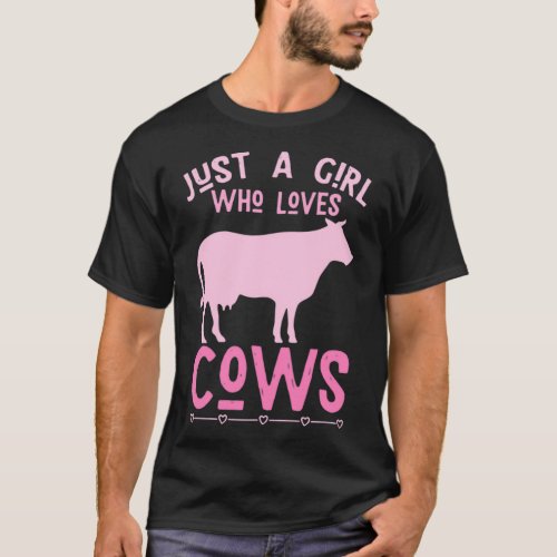 Just a girl who loves cows 2  T_Shirt