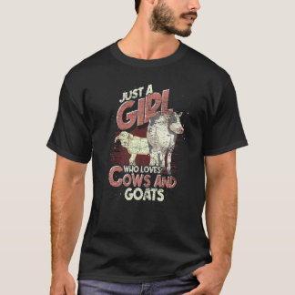 Just A Girl Who Loves Cows And Goats Farm Animal C T-Shirt