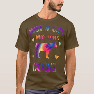Just a Girl who Loves Cows Colorful Tie Dye Gift G T-Shirt