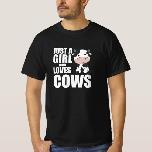 Just A Girl Who Loves Cows Cow Farm Calf T_Shirt