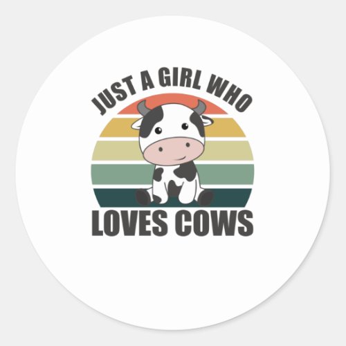 Just A Girl Who Loves Cows Cute Cow Animal Farm Classic Round Sticker