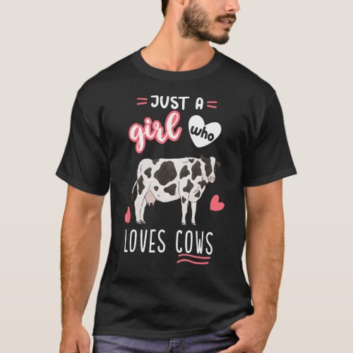 Just A Girl Who Loves Cows Farm Animal T_Shirt