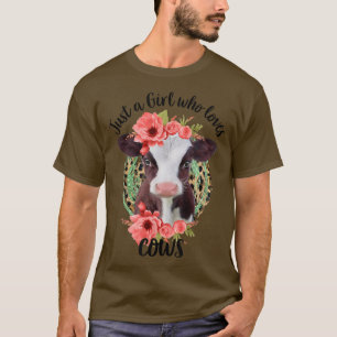 Just A Girl Who Loves Cows Farmer T-Shirt