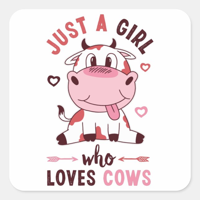 Just a Girl who loves Cows - Funny Gift Square Sticker (Front)