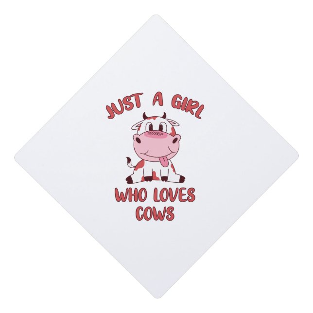 Just A Girl Who Loves Cows Graduation Cap Topper (Front)