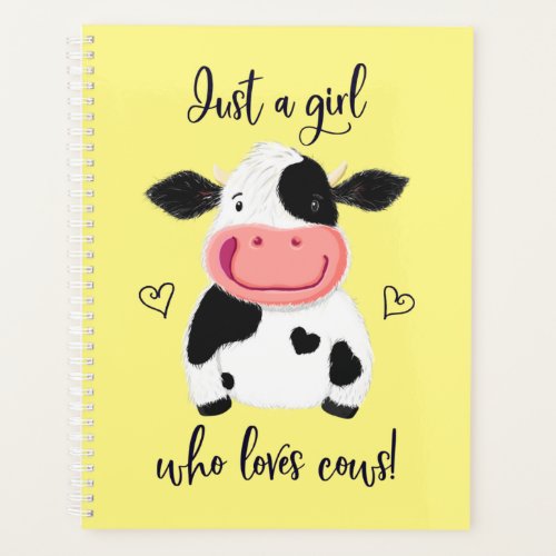 Just A Girl Who Loves Cows Hearts And Holstein Planner