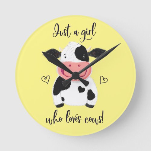 Just A Girl Who Loves Cows Hearts And Holstein Round Clock