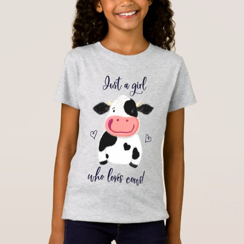 Just A Girl Who Loves Cows Hearts And Holstein T_Shirt