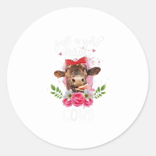 Just A Girl Who Loves Cows Livestock Farmer Classic Round Sticker