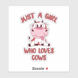 Just A Girl Who Loves Cows Sticker