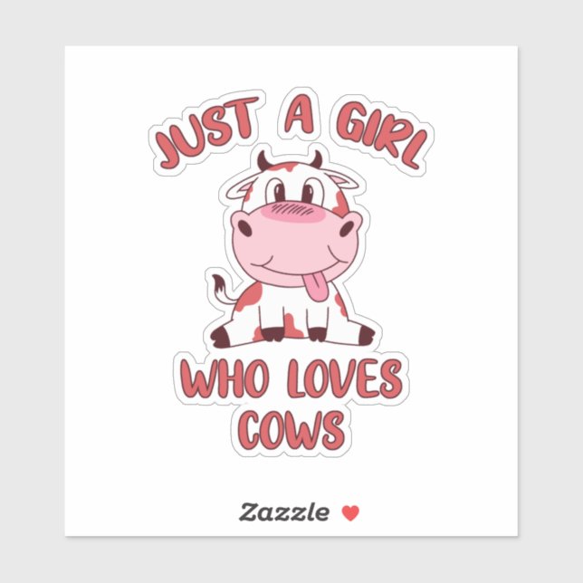 Just A Girl Who Loves Cows Sticker (Sheet)