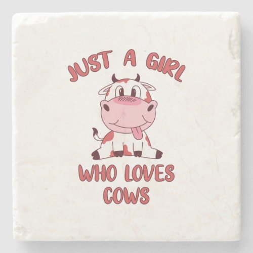 Just A Girl Who Loves Cows Stone Coaster