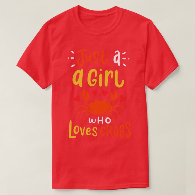 Just A Girl Who Loves Crabs Funny Crabbing T-Shirt (Design Front)