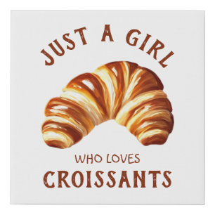 Just a girl who loves croissants faux canvas print