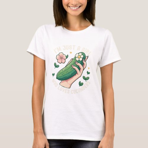 Just A Girl Who Loves Cucumbers _ Funny Vegetarian T_Shirt