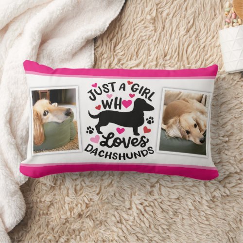 Just a Girl who Loves Dachshunds Pet Photo Pillow