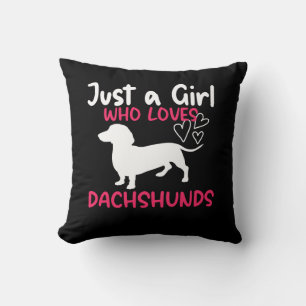 JUST A GIRL WHO LOVES DACHSHUNDS THROW PILLOW