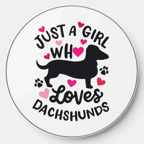 Just a Girl who Loves Dachshunds Wireless Charger