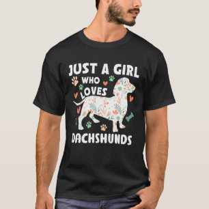 Just A Girl Who Loves Dachshunds Women Dogs T-Shirt