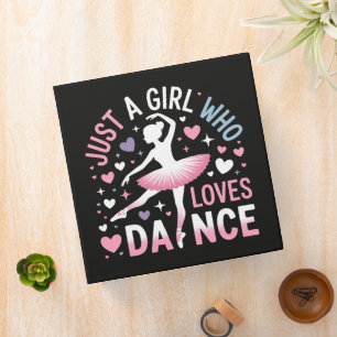 Just a Girl who Loves Dance 3 Ring Binder