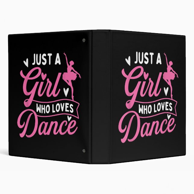 Just A Girl Who Loves Dance - Dancer Dancing Lover 3 Ring Binder (Background)