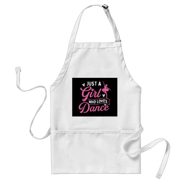 Just A Girl Who Loves Dance - Dancer Dancing Lover Adult Apron (Front)