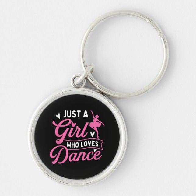 Just A Girl Who Loves Dance - Dancer Dancing Lover Keychain (Front)