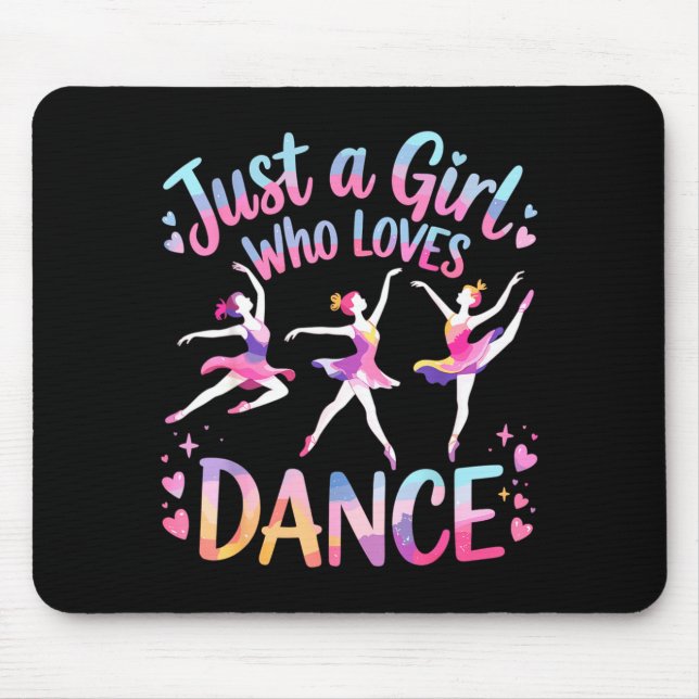 Just A Girl Who Loves Dance  Mouse Pad (Front)