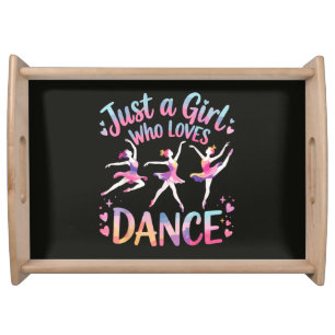 Just a Girl Who Loves Dance Serving Tray