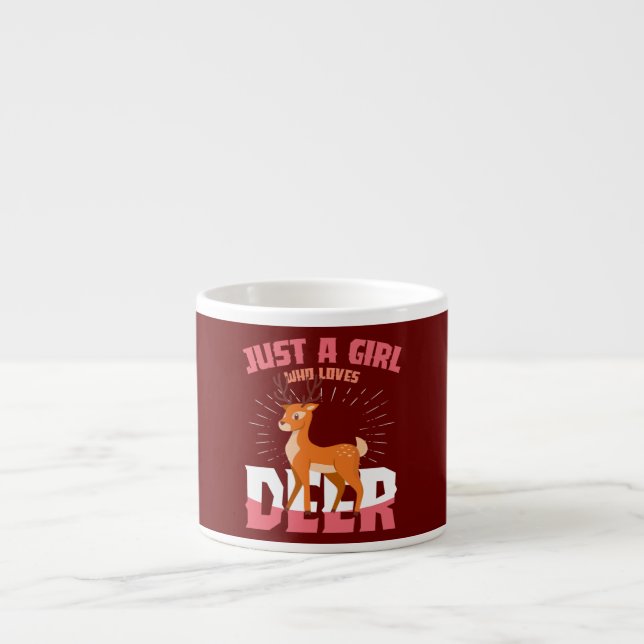 Just A Girl Who Loves Deer Wild Animal Wildlife Espresso Cup (Front)