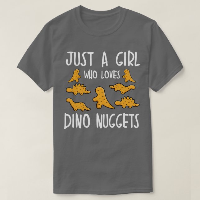 Just a Girl Who Loves Dino Nuggets Merch Chicken N T-Shirt (Design Front)