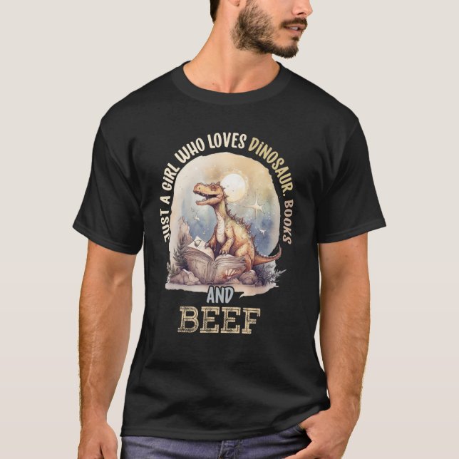 Just A Girl Who Loves Dinosaur, Books And Beef Foo T-Shirt (Front)