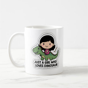 Just a girl who loves dinosaur coffee mug