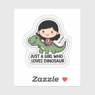 Just a girl who loves dinosaur sticker