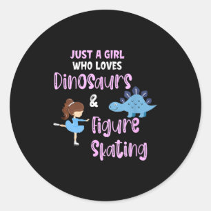 Just A Girl Who Loves Dinosaurs And Figure Skating Classic Round Sticker