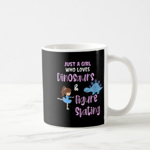 Just A Girl Who Loves Dinosaurs And Figure Skating Coffee Mug